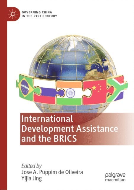 Yijia Jing, Jose A. Puppim de Oliveira - International Development Assistance and the BRICS, E-bok