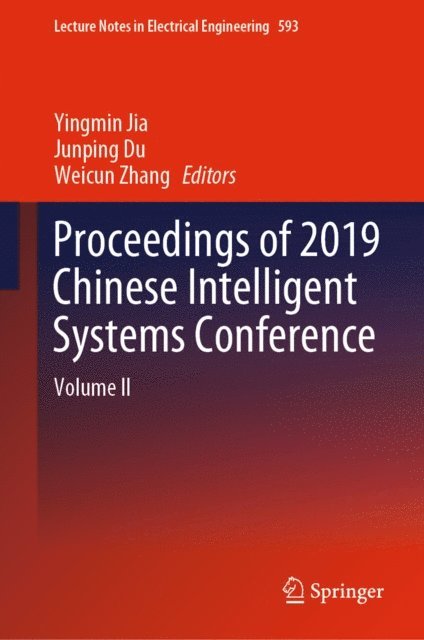 Weicun Zhang, Junping Du, Yingmin Jia - Proceedings of 2019 Chinese Intelligent Systems Conference, E-bok