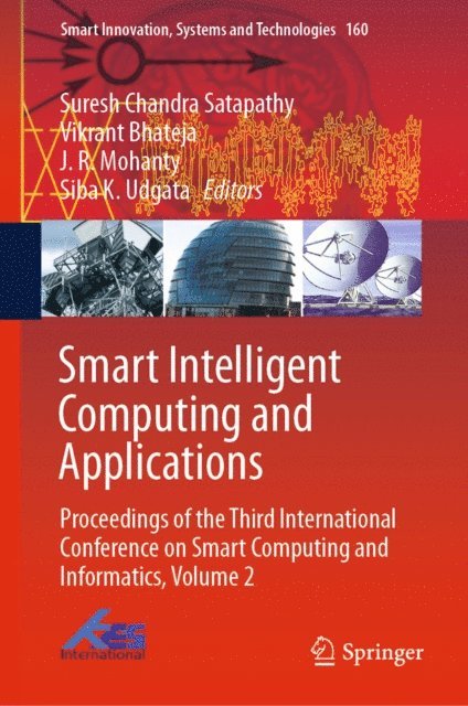 Siba K. Udgata, J. R. Mohanty, Vikrant Bhateja, Suresh Chandra Satapathy - Smart Intelligent Computing and Applications, E-bok