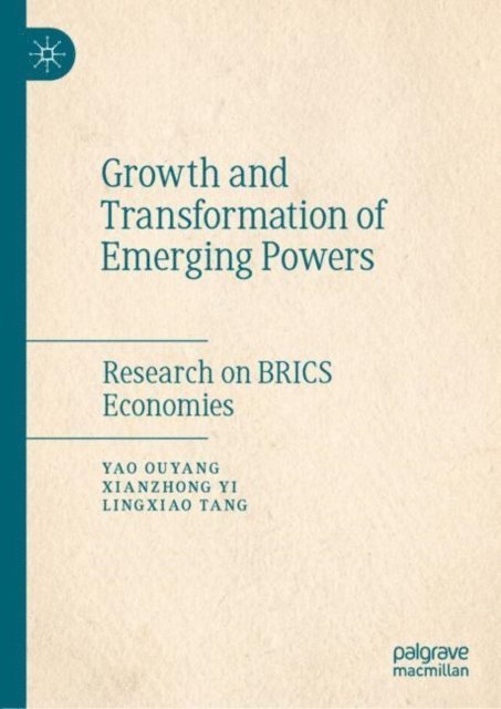 Lingxiao Tang, Xianzhong Yi, Yao Ouyang - Growth and Transformation of Emerging Powers, E-bok