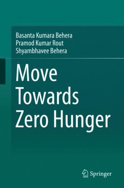 Shyambhavee Behera, Pramod Kumar Rout, Basanta Kumara Behera - Move Towards Zero Hunger, E-bok