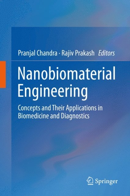 Rajiv Prakash, Pranjal Chandra - Nanobiomaterial Engineering, E-bok
