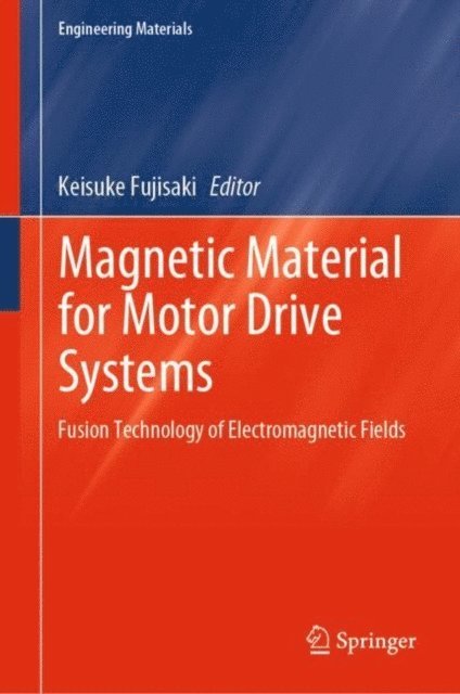 Keisuke Fujisaki - Magnetic Material for Motor Drive Systems, E-bok