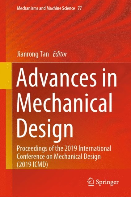 Jianrong Tan - Advances in Mechanical Design, E-bok