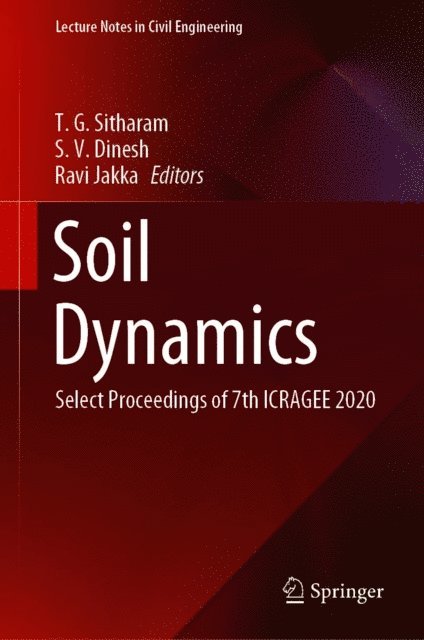 Ravi Jakka, S. V. Dinesh, T. G. Sitharam - Soil Dynamics, E-bok