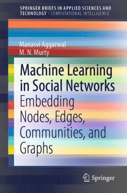 M.N. Murty, Manasvi Aggarwal - Machine Learning in Social Networks, E-bok