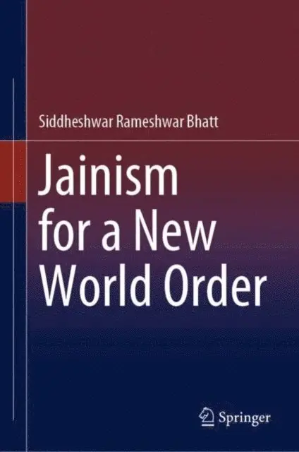Siddheshwar Rameshwar Bhatt - Jainism for a New World Order, E-bok. Tillgänglighet: Lägg i varukorg