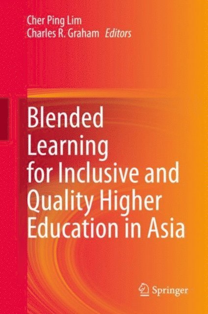 Charles R. Graham, Cher Ping Lim - Blended Learning for Inclusive and Quality Higher Education in Asia, E-bok