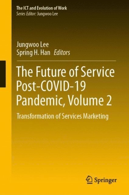 Spring H. Han, Jungwoo Lee - Future of Service Post-COVID-19 Pandemic, Volume 2, E-bok
