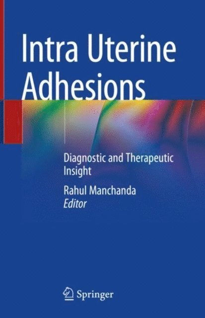 Rahul Manchanda - Intra Uterine Adhesions, E-bok
