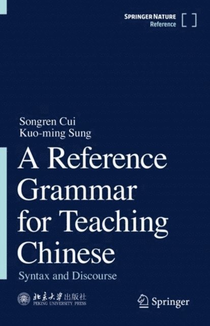 Kuo-ming Sung, Songren Cui - Reference Grammar for Teaching Chinese, E-bok
