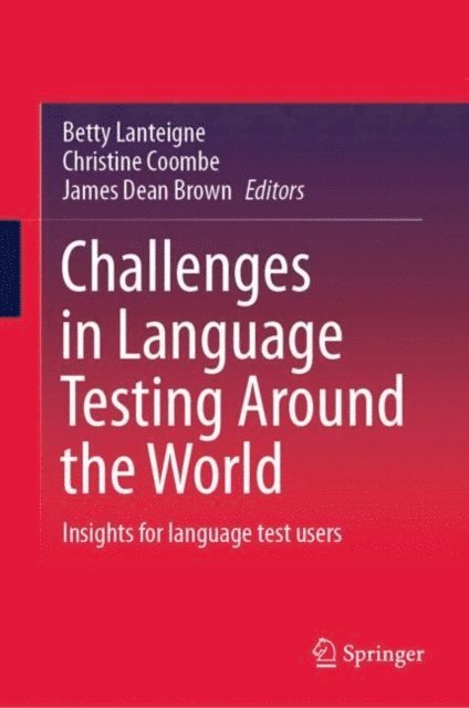 James Dean Brown, Christine Coombe, Betty Lanteigne - Challenges in Language Testing Around the World, E-bok