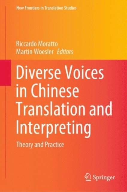 Martin Woesler, Riccardo Moratto - Diverse Voices in Chinese Translation and Interpreting, E-bok
