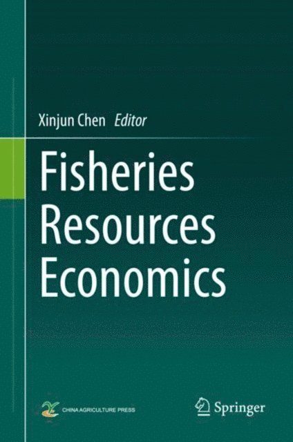 Xinjun Chen - Fisheries Resources Economics, E-bok