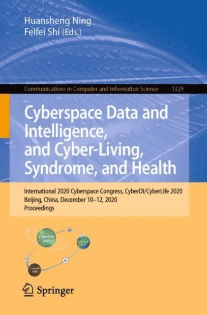 Feifei Shi, Huansheng Ning - Cyberspace Data and Intelligence, and Cyber-Living, Syndrome, and Health, E-bok