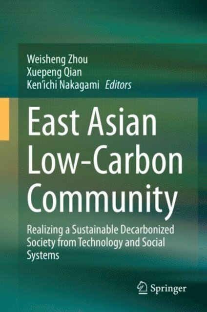 Ken'ichi Nakagami, Xuepeng Qian, Weisheng Zhou - East Asian Low-Carbon Community, E-bok