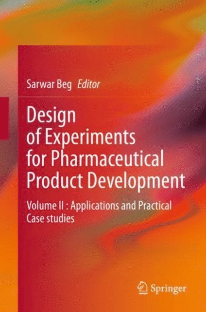 Sarwar Beg - Design of Experiments for Pharmaceutical Product Development, E-bok