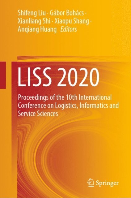 Anqiang Huang, Xiaopu Shang, Xianliang Shi, Gabor Bohacs, Shifeng Liu - LISS 2020, E-bok
