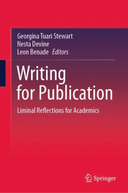 Leon Benade, Nesta Devine, Georgina Tuari Stewart - Writing for Publication, E-bok