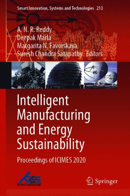 Suresh Chandra Satapathy, Margarita N. Favorskaya, Deepak Marla, A.N.R. Reddy - Intelligent Manufacturing and Energy Sustainability, E-bok