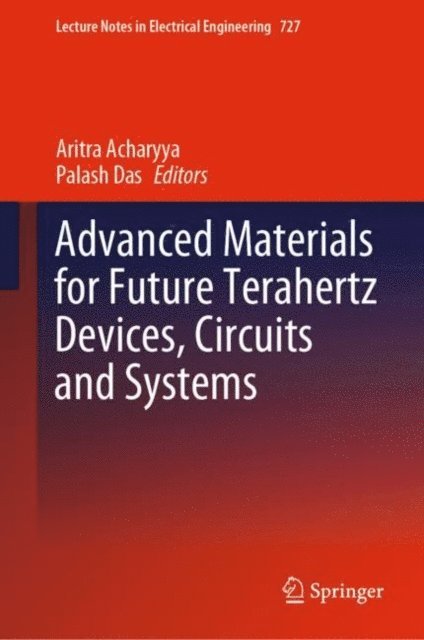 Palash Das, Aritra Acharyya - Advanced Materials for Future Terahertz Devices, Circuits and Systems, E-bok