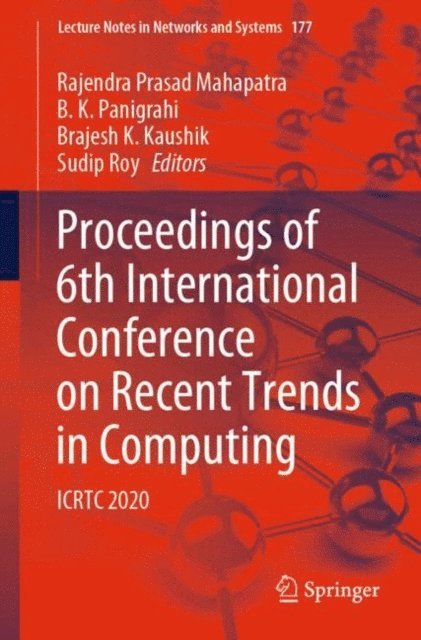 Sudip Roy, Brajesh K. Kaushik, B. K. Panigrahi, Rajendra Prasad Mahapatra - Proceedings of 6th International Conference on Recent Trends in Computing, E-bok