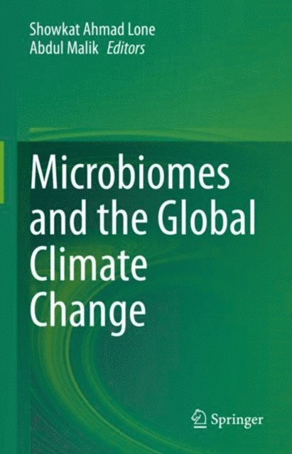 Abdul Malik, Showkat Ahmad Lone - Microbiomes and the Global Climate Change, E-bok