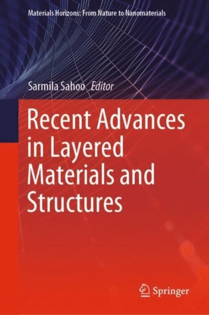 Sarmila Sahoo - Recent Advances in Layered Materials and Structures, E-bok