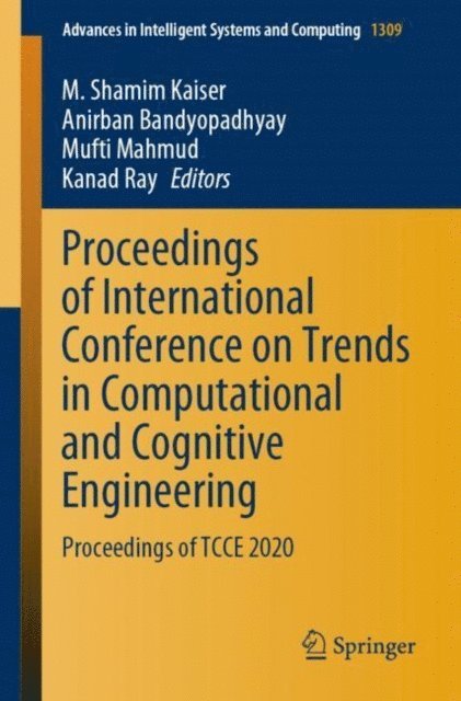 Kanad Ray, Mufti Mahmud, Anirban Bandyopadhyay, M. Shamim Kaiser - Proceedings of International Conference on Trends in Computational and Cognitive Engineering, E-bok