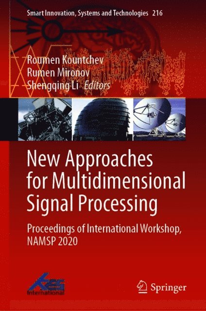 Shengqing Li, Rumen Mironov, Roumen Kountchev - New Approaches for Multidimensional Signal Processing, E-bok