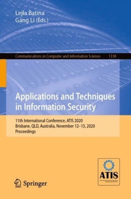 Gang Li, Lejla Batina - Applications and Techniques in Information Security, E-bok
