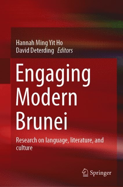David Deterding, Hannah Ming Yit Ho - Engaging Modern Brunei, E-bok