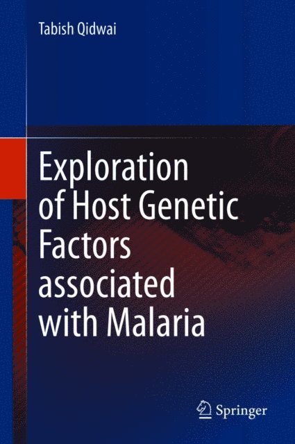 Tabish Qidwai - Exploration of Host Genetic Factors associated with Malaria, E-bok. Tillgänglighet: Lägg i varukorg