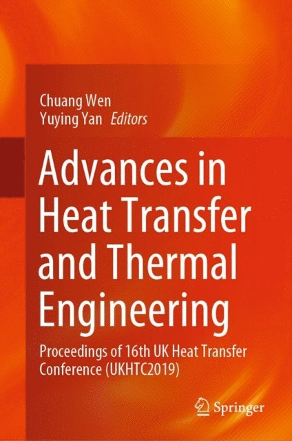 Yuying Yan, Chuang Wen - Advances in Heat Transfer and Thermal Engineering, E-bok