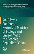 2019 Press Conference Records of Ministry of Ecology and Environment, the Peoples Republic of China