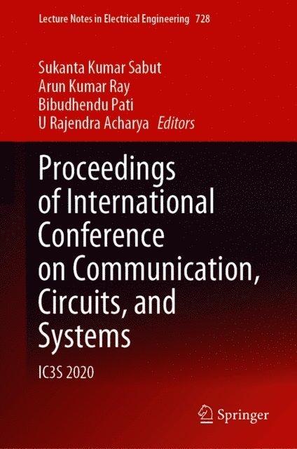 U Rajendra Acharya, Bibudhendu Pati, Arun Kumar Ray, Sukanta Kumar Sabut - Proceedings of International Conference on Communication, Circuits, and Systems, E-bok