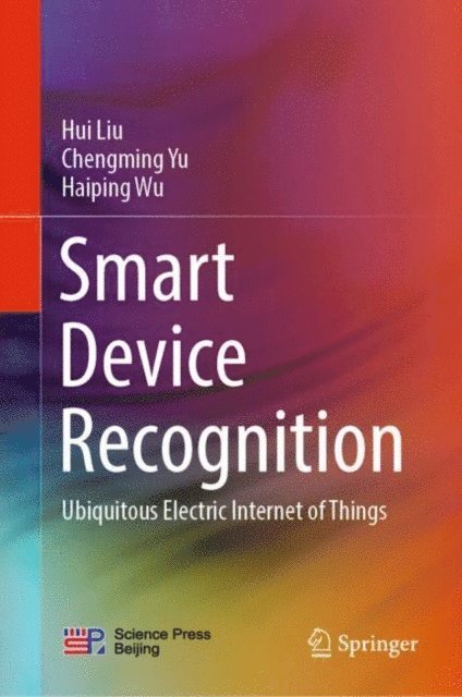 Haiping Wu, Chengming Yu, Hui Liu - Smart Device Recognition, E-bok