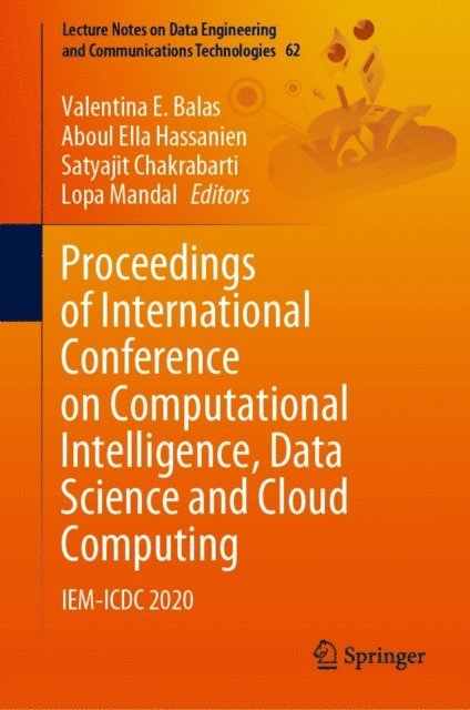 Lopa Mandal, Satyajit Chakrabarti, Aboul Ella Hassanien, Valentina E. Balas - Proceedings of International Conference on Computational Intelligence, Data Science and Cloud Computing, E-bok