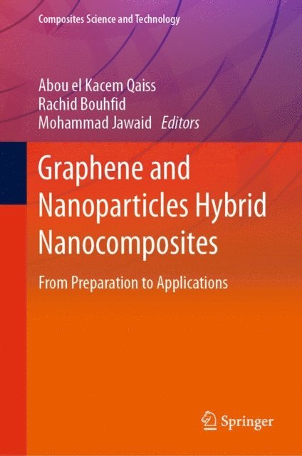 Mohammad Jawaid, Rachid Bouhfid, Abou el Kacem Qaiss - Graphene and Nanoparticles Hybrid Nanocomposites, E-bok
