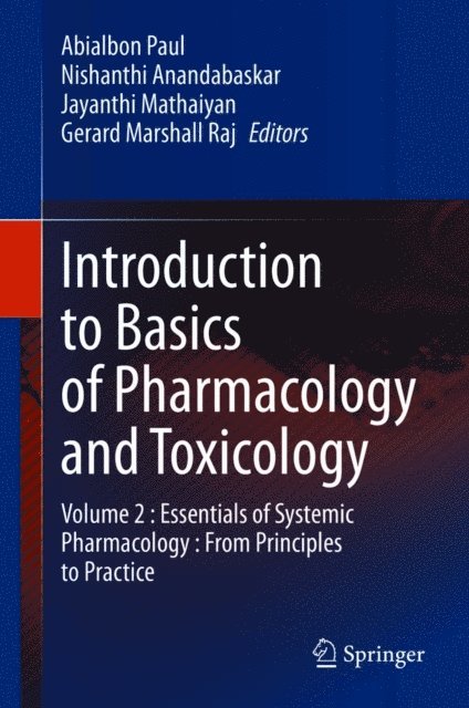 Gerard Marshall Raj, Jayanthi Mathaiyan, Nishanthi Anandabaskar, Abialbon Paul - Introduction to Basics of Pharmacology and Toxicology, E-bok. Tillgänglighet: Lägg i varukorg