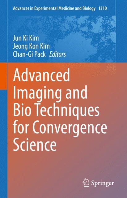 Chan-Gi Pack, Jeong Kon Kim, Jun Ki Kim - Advanced Imaging and Bio Techniques for Convergence Science, E-bok. Tillgänglighet: Lägg i varukorg