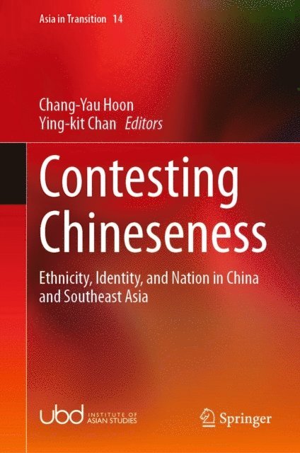 Ying-kit Chan, Chang-Yau Hoon - Contesting Chineseness, E-bok