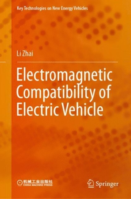 Li Zhai - Electromagnetic Compatibility of Electric Vehicle, E-bok