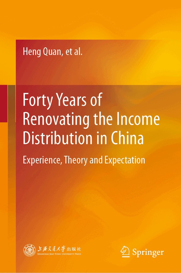 Heng Quan - Forty Years of Renovating the Income Distribution in China, Inbunden