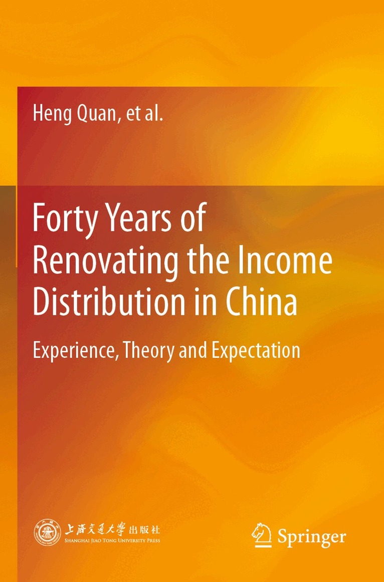 Heng Quan - Forty Years of Renovating the Income Distribution in China, Häftad