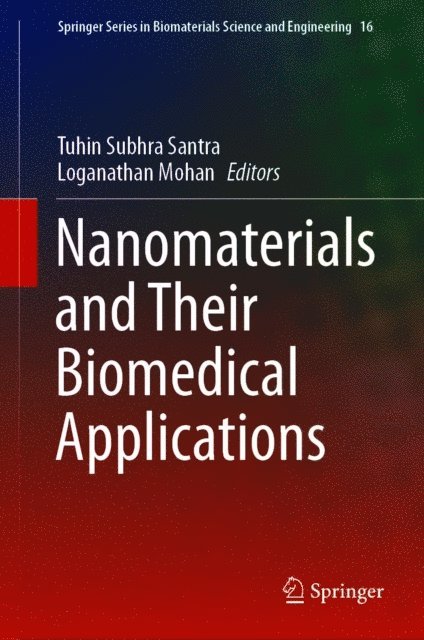 Loganathan Mohan, Tuhin Subhra Santra - Nanomaterials and Their Biomedical Applications, E-bok