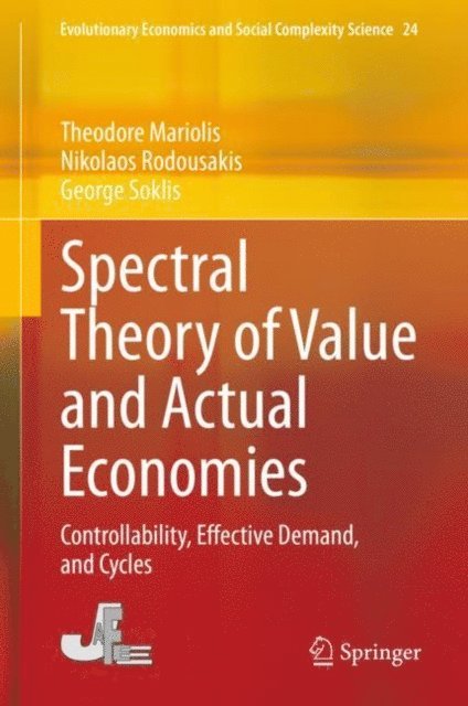 George Soklis, Nikolaos Rodousakis, Theodore Mariolis - Spectral Theory of Value and Actual Economies, E-bok