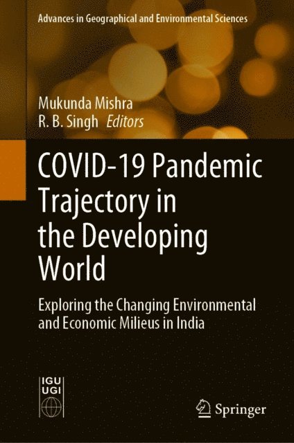 R. B. Singh, Mukunda Mishra - COVID-19 Pandemic Trajectory in the Developing World, E-bok