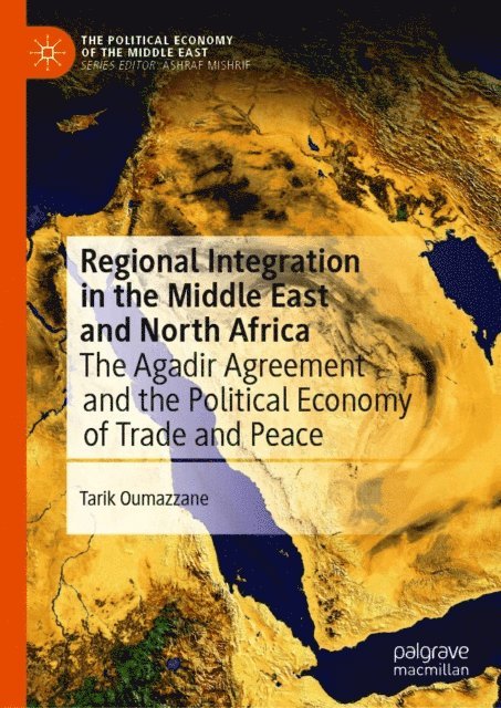 Tarik Oumazzane - Regional Integration in the Middle East and North Africa, E-bok