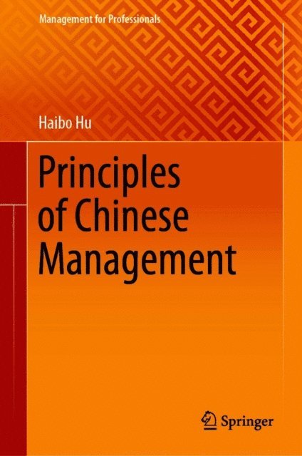 Haibo Hu - Principles of Chinese Management, E-bok